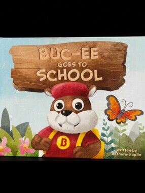 Buc-ee Goes to School Hard-Cover Children's Picture Book by Katherine Aplin